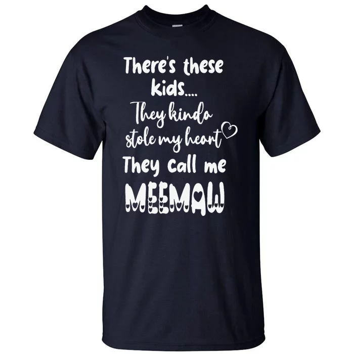 Special Grandma Grandmother These Call Me MeeMaw Tall T-Shirt