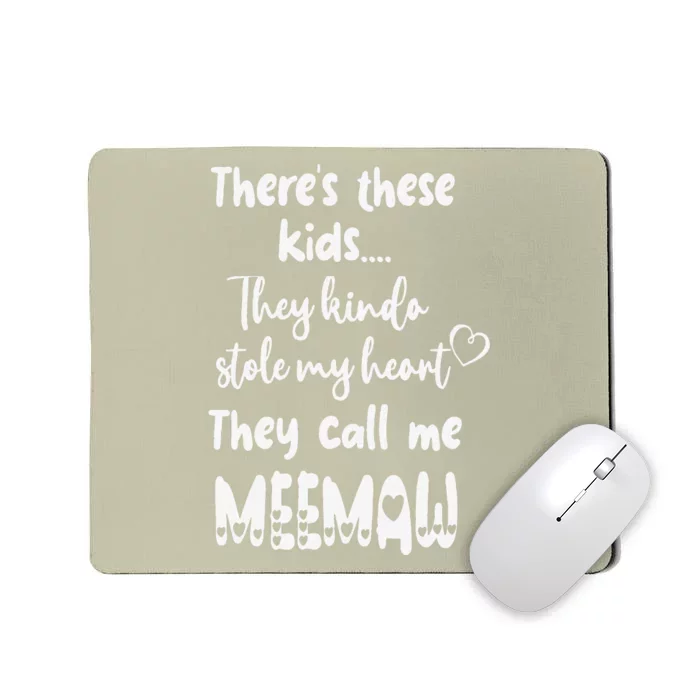 Special Grandma Grandmother These Call Me MeeMaw Mousepad