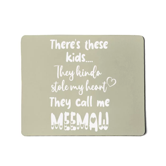 Special Grandma Grandmother These Call Me MeeMaw Mousepad