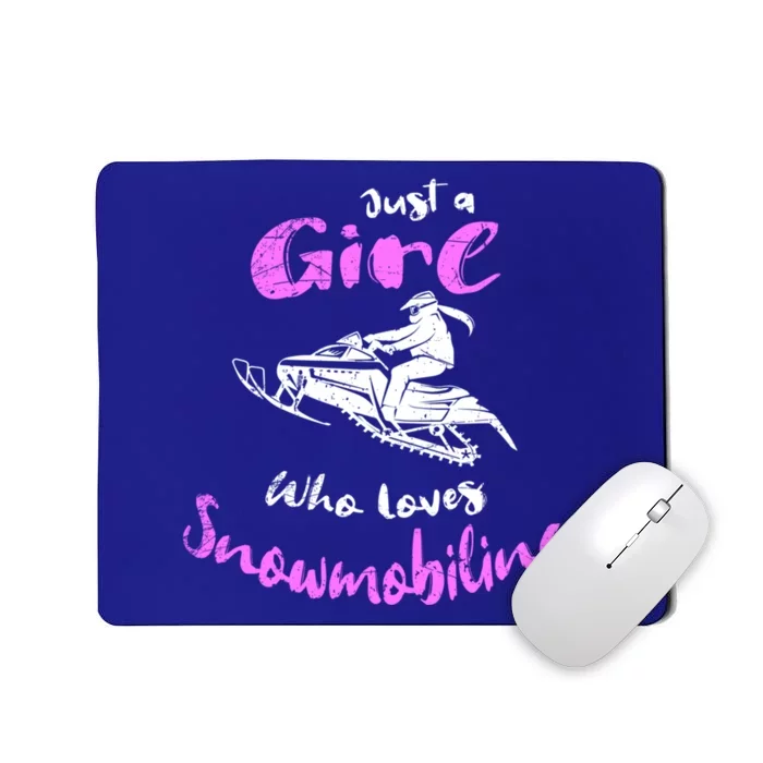 Snowmobile Girl Gift I Just A Girl Who Loves Snowmobiling Great Gift Mousepad