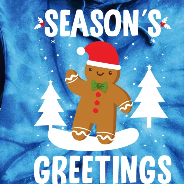 Season's Greetings Gingerbread Snowboarding Boarder Funny Gift Tie Dye Hoodie