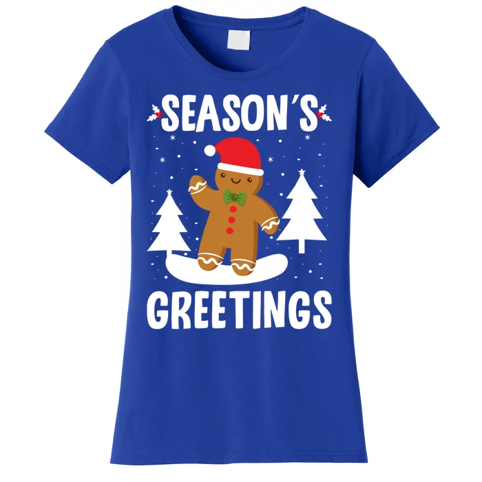 Season's Greetings Gingerbread Snowboarding Boarder Funny Gift Women's T-Shirt