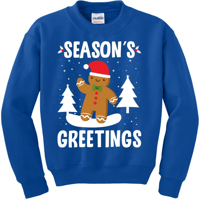 Season's Greetings Gingerbread Snowboarding Boarder Funny Gift Kids Sweatshirt