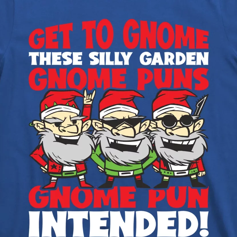 Silly Garden Gnome Pun Intended Gnome Gardening Great Gift T-Shirt