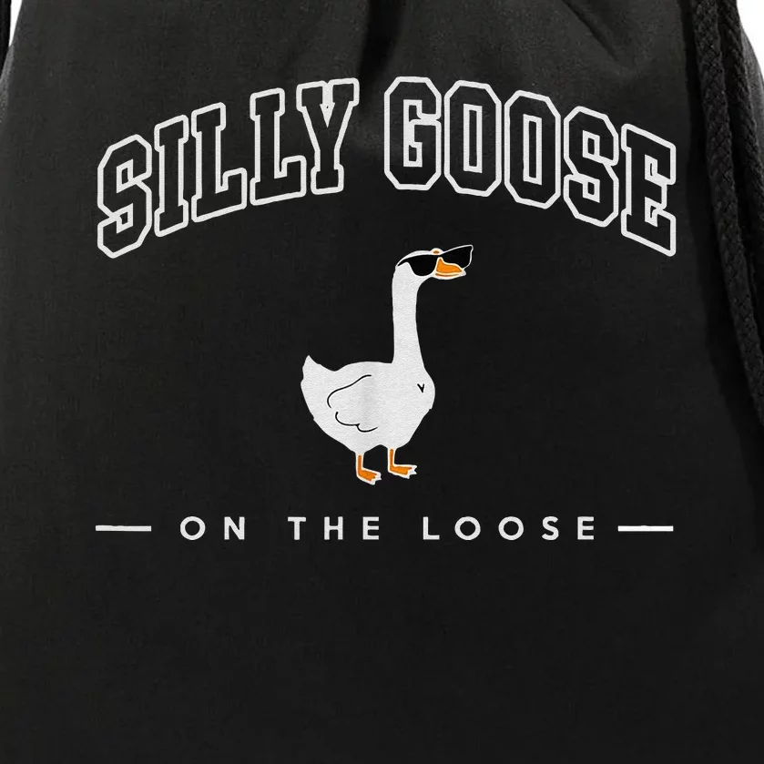 Silly Goose Goose On The Loose Funny Silly Goose University Drawstring Bag