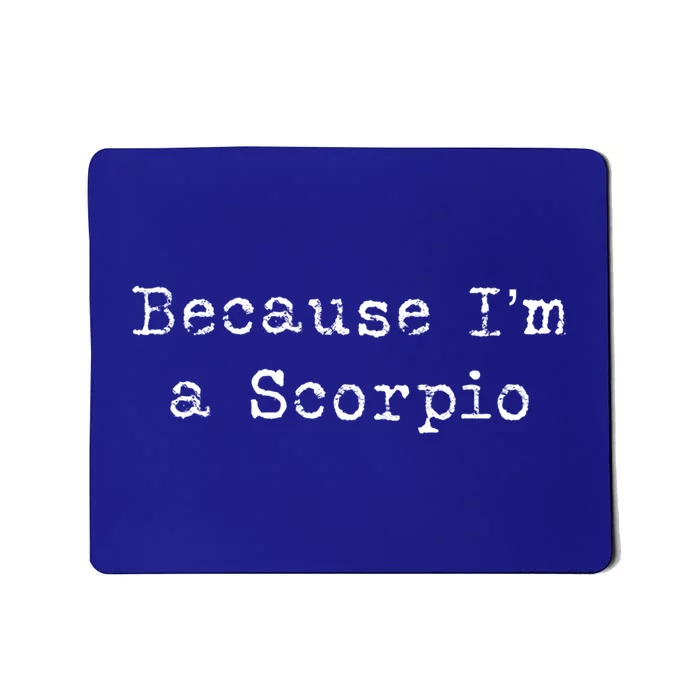 Scorpio Great Gift Funny Scorpio Astrology Gift Funny Gift Mousepad