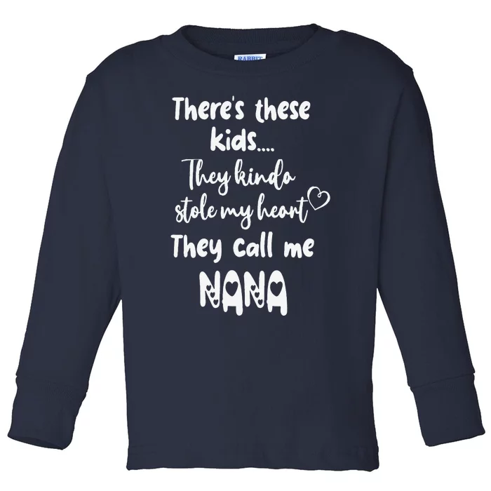 Special Grandma Grandmother These Call Me Nana Toddler Long Sleeve Shirt