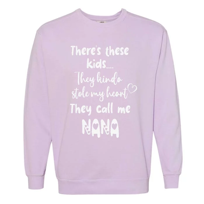 Special Grandma Grandmother These Call Me Nana Garment-Dyed Sweatshirt