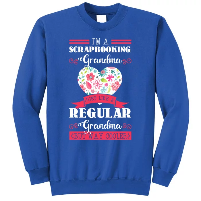 Scrapbooking Grandma Hobbyist Artists Grandparents' Day Gift Sweatshirt