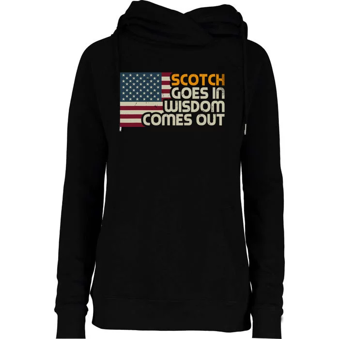 Scotch Goes In Wisdom Comes Out American Flag Vintage Retro Womens Funnel Neck Pullover Hood