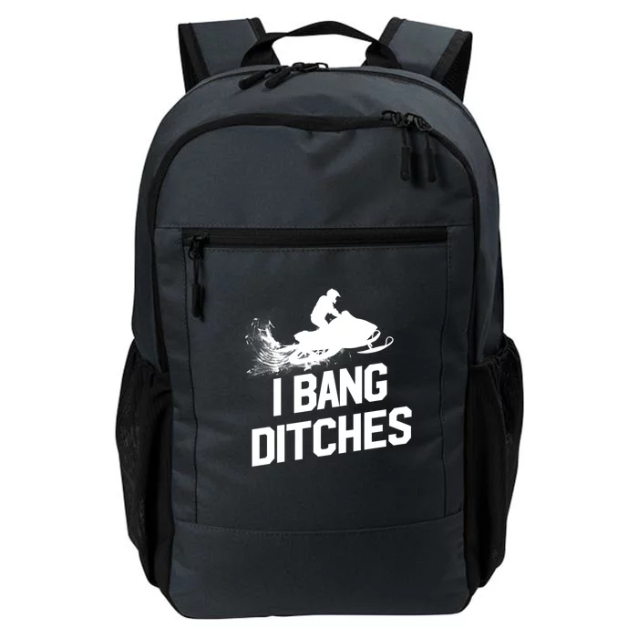 Snowmobile Gift I Bang Ditches Snowmobiling Gift Daily Commute Backpack