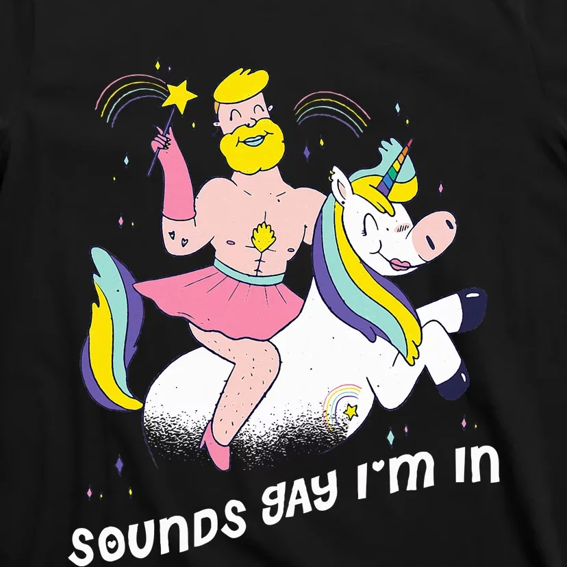 Sounds G.A.Y Im In T-Shirt