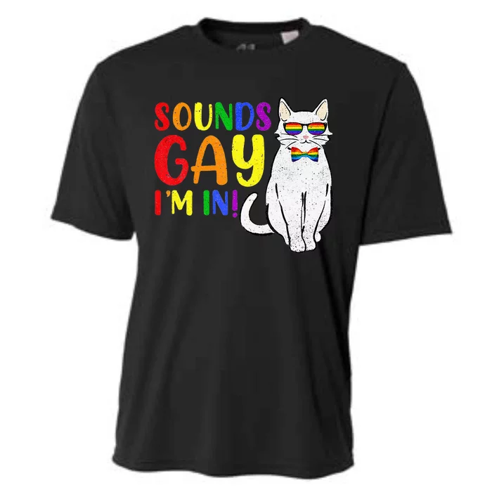 Sounds Gay I M In Cat Funny Pun Gift Pride Month LGBQ Cooling Performance Crew T-Shirt