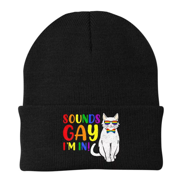 Sounds Gay I M In Cat Funny Pun Gift Pride Month LGBQ Knit Cap Winter Beanie