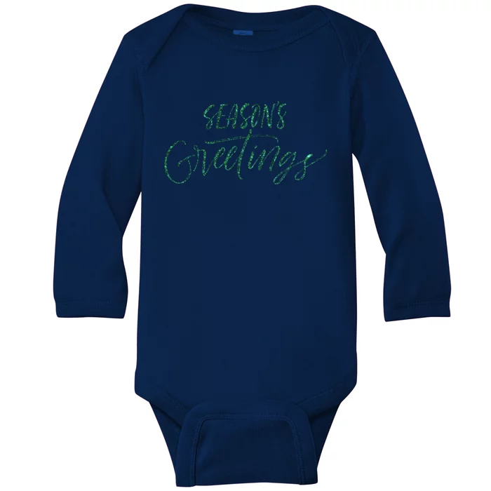 Seasons Greetings In Script Cursive Meaningful Gift Baby Long Sleeve Bodysuit