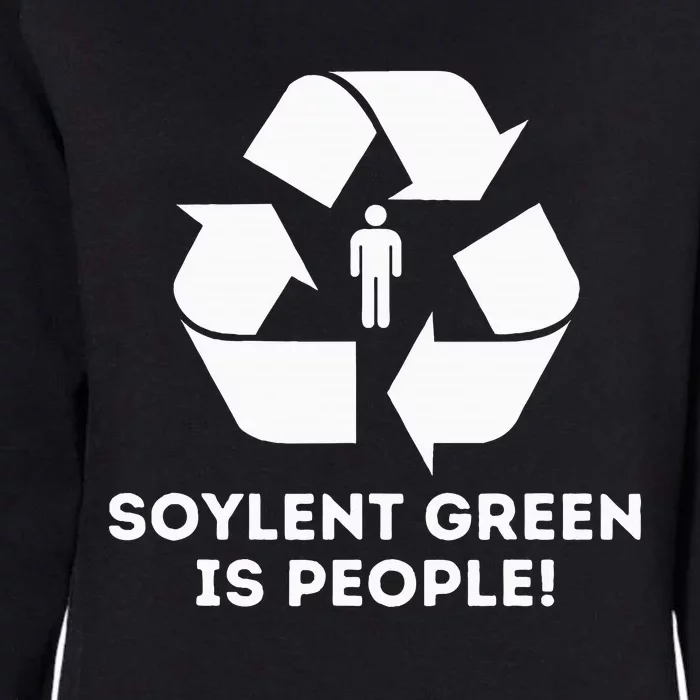 Soylent Green Is People! Womens California Wash Sweatshirt