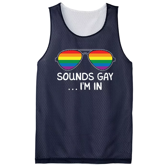 Sounds Gay Im In Funny Rainbow Proudly Support Equality Mesh Reversible Basketball Jersey Tank