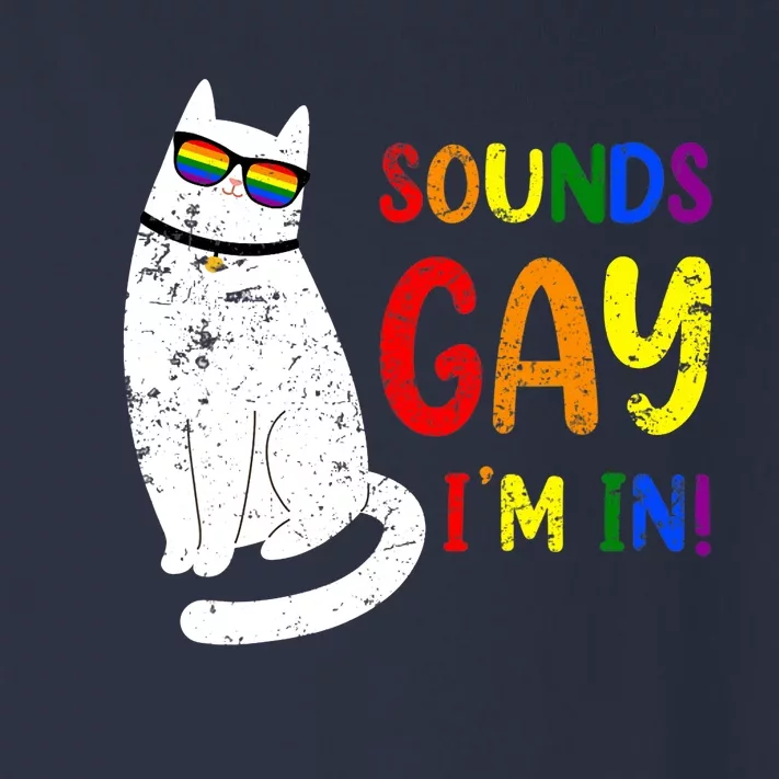 Sounds Gay I Am In Chonk Cat Funny Kitty LGBT Pride Rainbow Toddler Long Sleeve Shirt