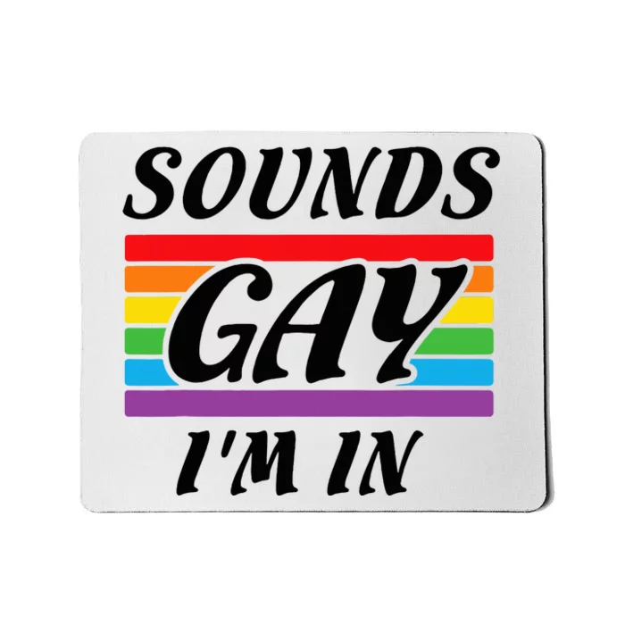 Sounds G.A.Y I Am Here Lgbt Mousepad