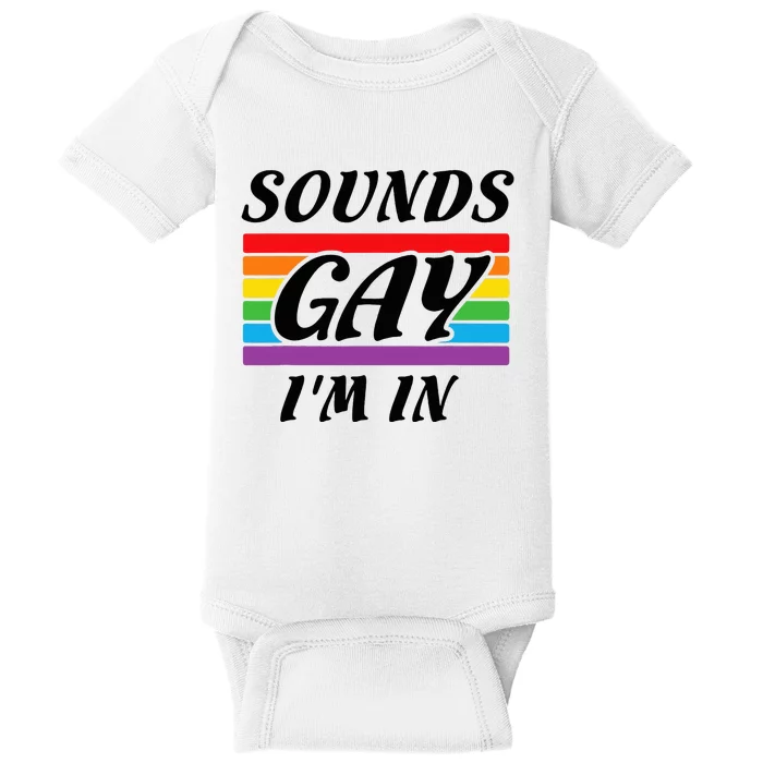 Sounds G.A.Y I Am Here Lgbt Baby Bodysuit