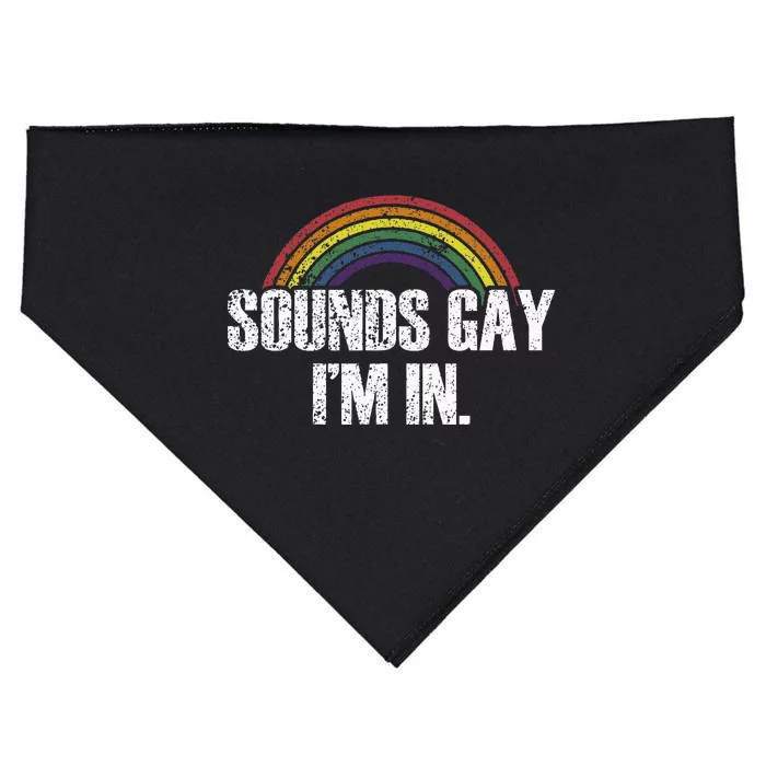 Sounds Gay IM In With Rainbow Flag For Pride Month USA-Made Doggie Bandana