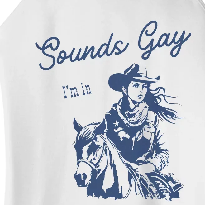 Sounds Gay Im In Lesbian Cowgirl Pride Month Lgbt Women’s Perfect Tri Rocker Tank