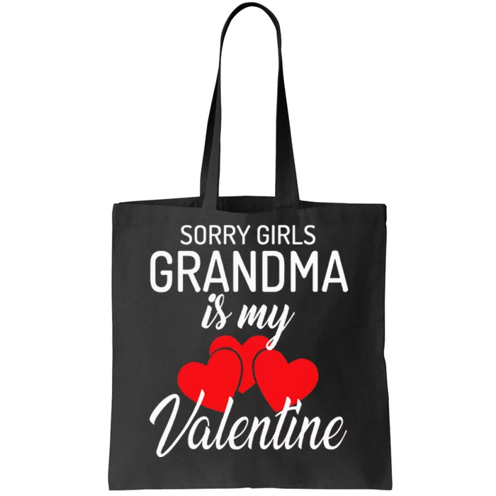 Sorry Grandma Is My Valentine Valentines Day Tote Bag