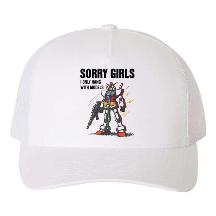 Sorry Girl I Only Hang With Models Yupoong Adult 5-Panel Trucker Hat