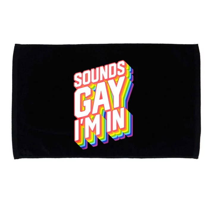 Sounds Gay I'm In LGBT Pride Microfiber Hand Towel