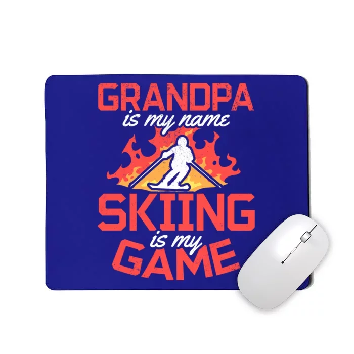 Skier Grandpa Is My Name Skiing Is My Game Meaningful Gift Skiing Grandpa Gift Mousepad