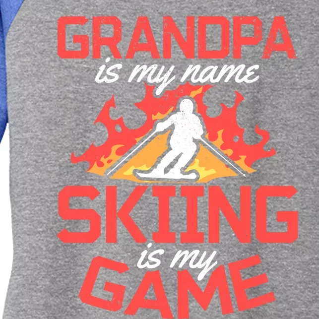 Skier Grandpa Is My Name Skiing Is My Game Meaningful Gift Skiing Grandpa Gift Women's Tri-Blend 3/4-Sleeve Raglan Shirt