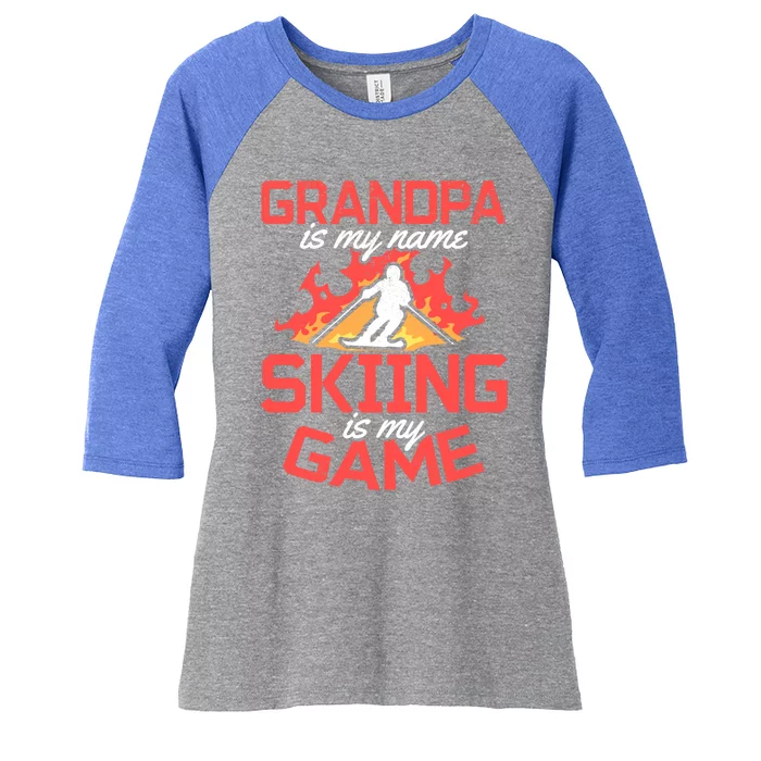 Skier Grandpa Is My Name Skiing Is My Game Meaningful Gift Skiing Grandpa Gift Women's Tri-Blend 3/4-Sleeve Raglan Shirt