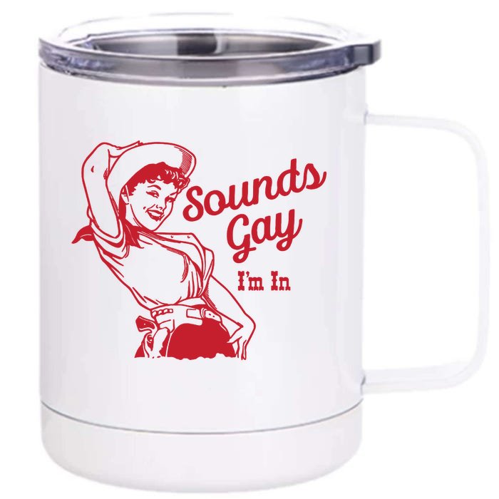 Sounds Gay IM In Retro Lgbt 80s Pride Front & Back 12oz Stainless Steel Tumbler Cup