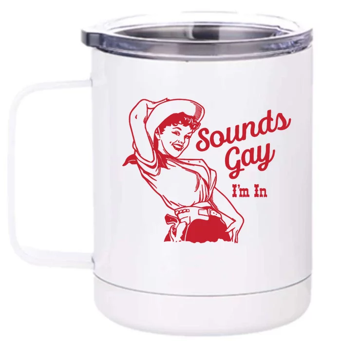 Sounds Gay IM In Retro Lgbt 80s Pride Front & Back 12oz Stainless Steel Tumbler Cup