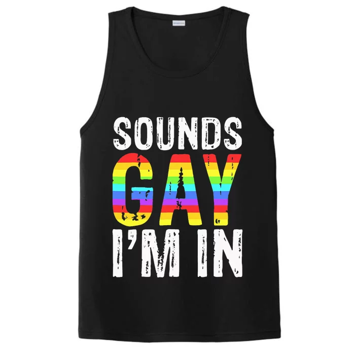 Sounds Gay I'm In LGBT Pride Gifts Performance Tank