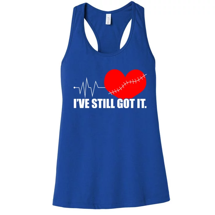 Still Got It Heartbeat Gift For Open Heart Bypass Surgery Meaningful Gift Women's Racerback Tank