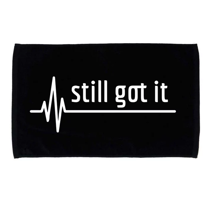 Still Got It Heartbeat Open Heart Bypass Surgery Cute Gift Microfiber Hand Towel