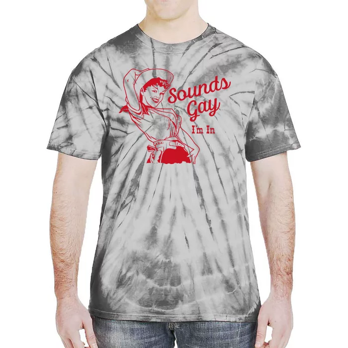 Sounds Gay Im In Lesbian Cowgirl Howdy Lesbians Tie-Dye T-Shirt