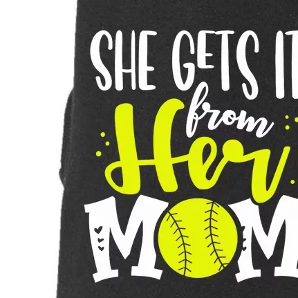 She Gets It From Her Mom Softball Girl Player Mother’s Day Doggie 3-End Fleece Hoodie