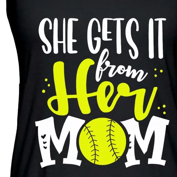 She Gets It From Her Mom Softball Girl Player Mother’s Day Ladies Essential Flowy Tank