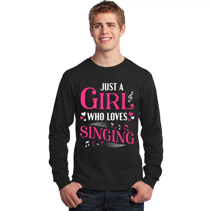 Singer Gifts Just A Girl Who Loves Singing Tall Long Sleeve T-Shirt