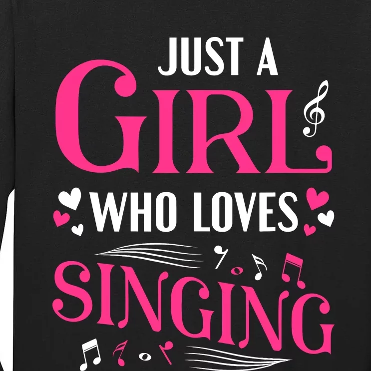 Singer Gifts Just A Girl Who Loves Singing Tall Long Sleeve T-Shirt