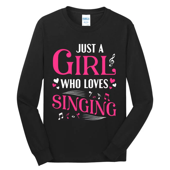 Singer Gifts Just A Girl Who Loves Singing Tall Long Sleeve T-Shirt