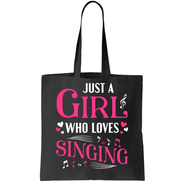 Singer Gifts Just A Girl Who Loves Singing Tote Bag