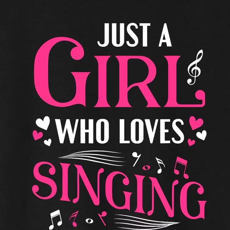 Singer Gifts Just A Girl Who Loves Singing Women's Crop Top Tee