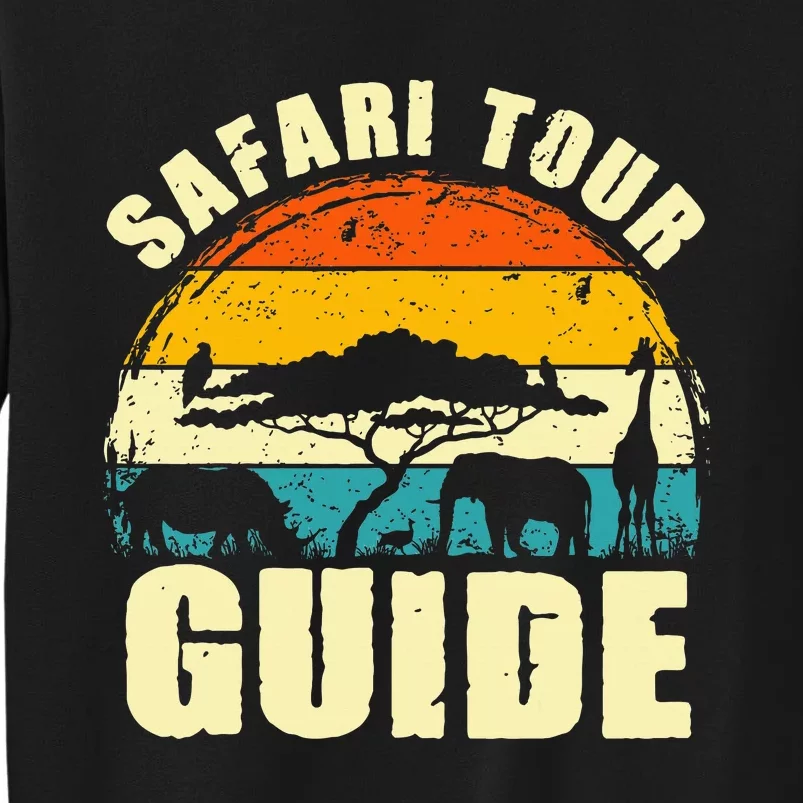 Safari Guide Kenya Tanzania Namibia Animal Gift Tall Sweatshirt