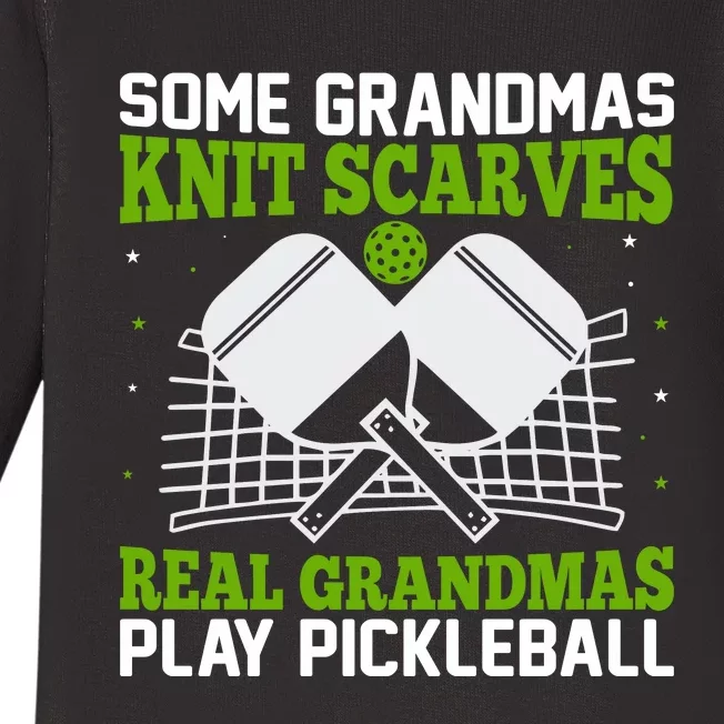 Some Grandmas Knit Scarves Real Grandmas Play Pickleball Baby Long Sleeve Bodysuit