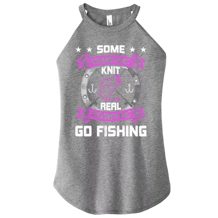 Some Grandmas Knit Real Grandmas Go Fishing Grandma Gift Women’s Perfect Tri Rocker Tank