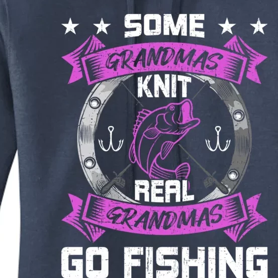 Some Grandmas Knit Real Grandmas Go Fishing Grandma Cool Gift Women's Pullover Hoodie