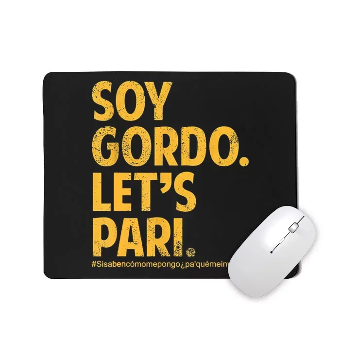 Soy Gordo Lets Pari Mousepad